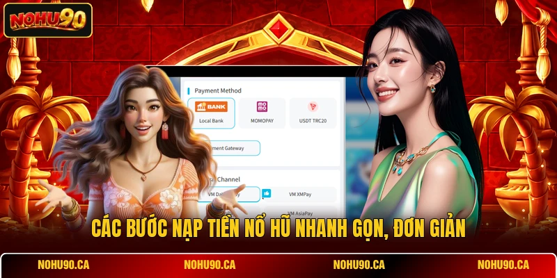 Các bước nạp tiền Nổ Hũ nhanh gọn, đơn giản Các bước nạp tiền Nổ Hũ nhanh gọn, đơn giản