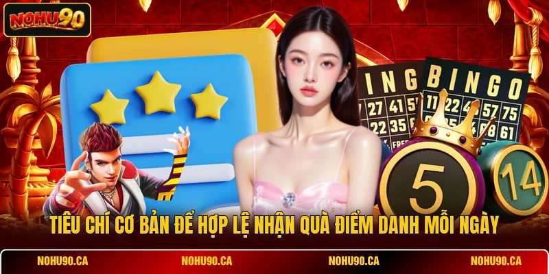 T iêu chí cơ bản để hợp lệ nhận quà điểm danh mỗi ngày